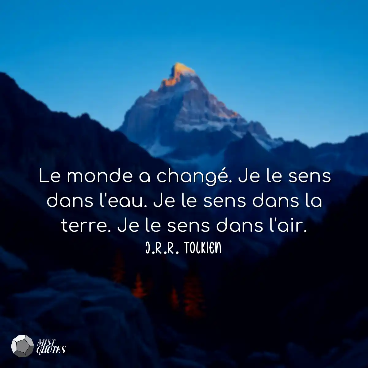 Le monde a changé. Je le sens dans l'ea