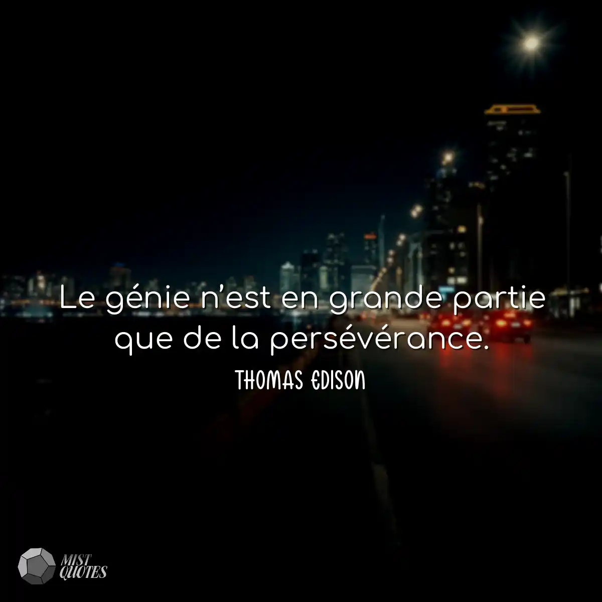 Le génie n’est en grande partie que d