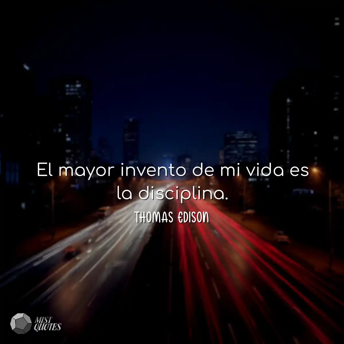 El mayor invento de mi vida es la discip