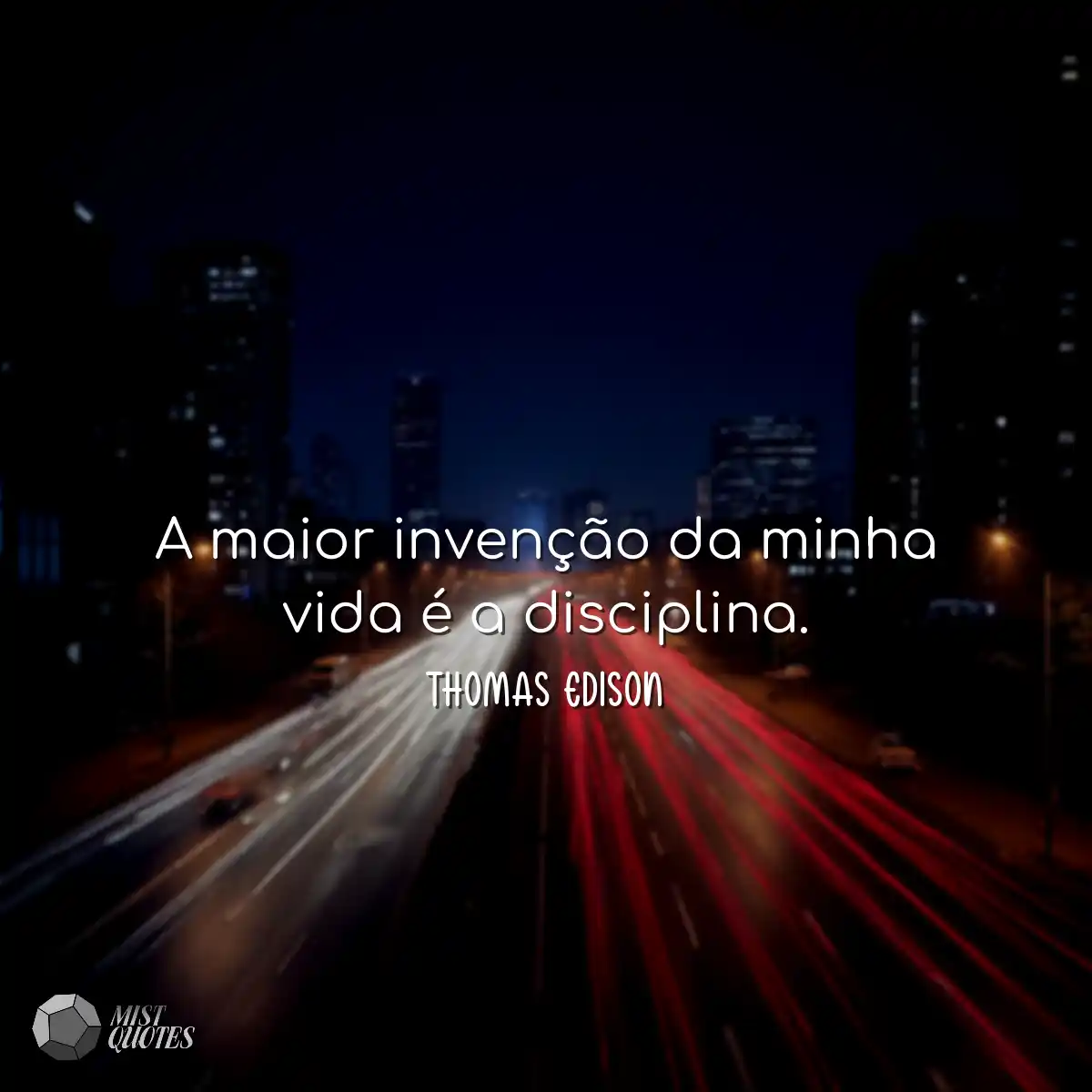 A maior invenção da minha vida é a di