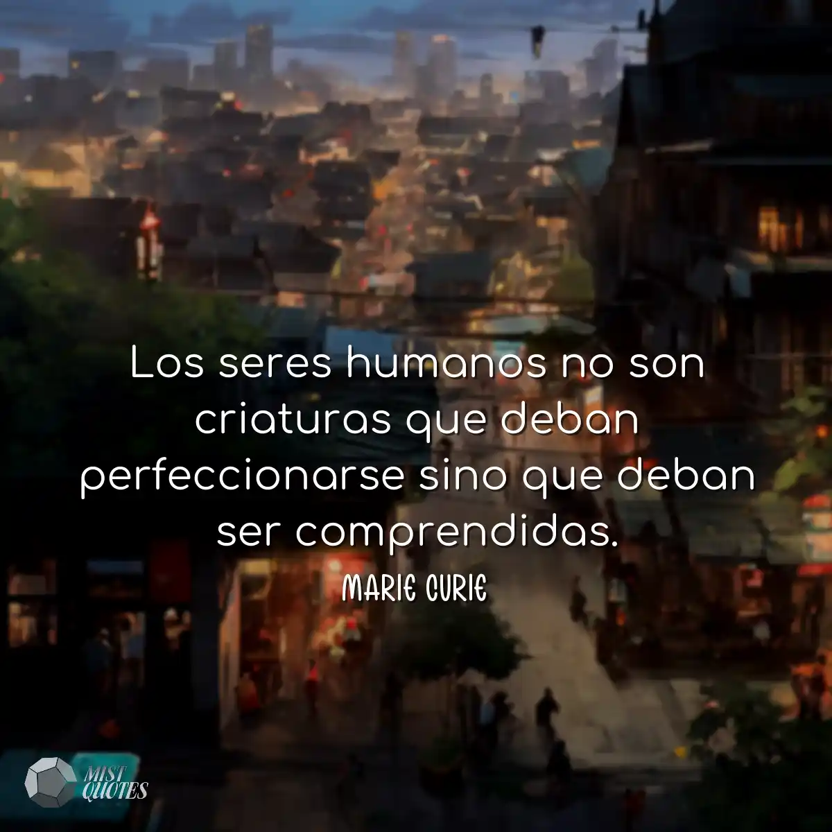 Los seres humanos no son criaturas que d