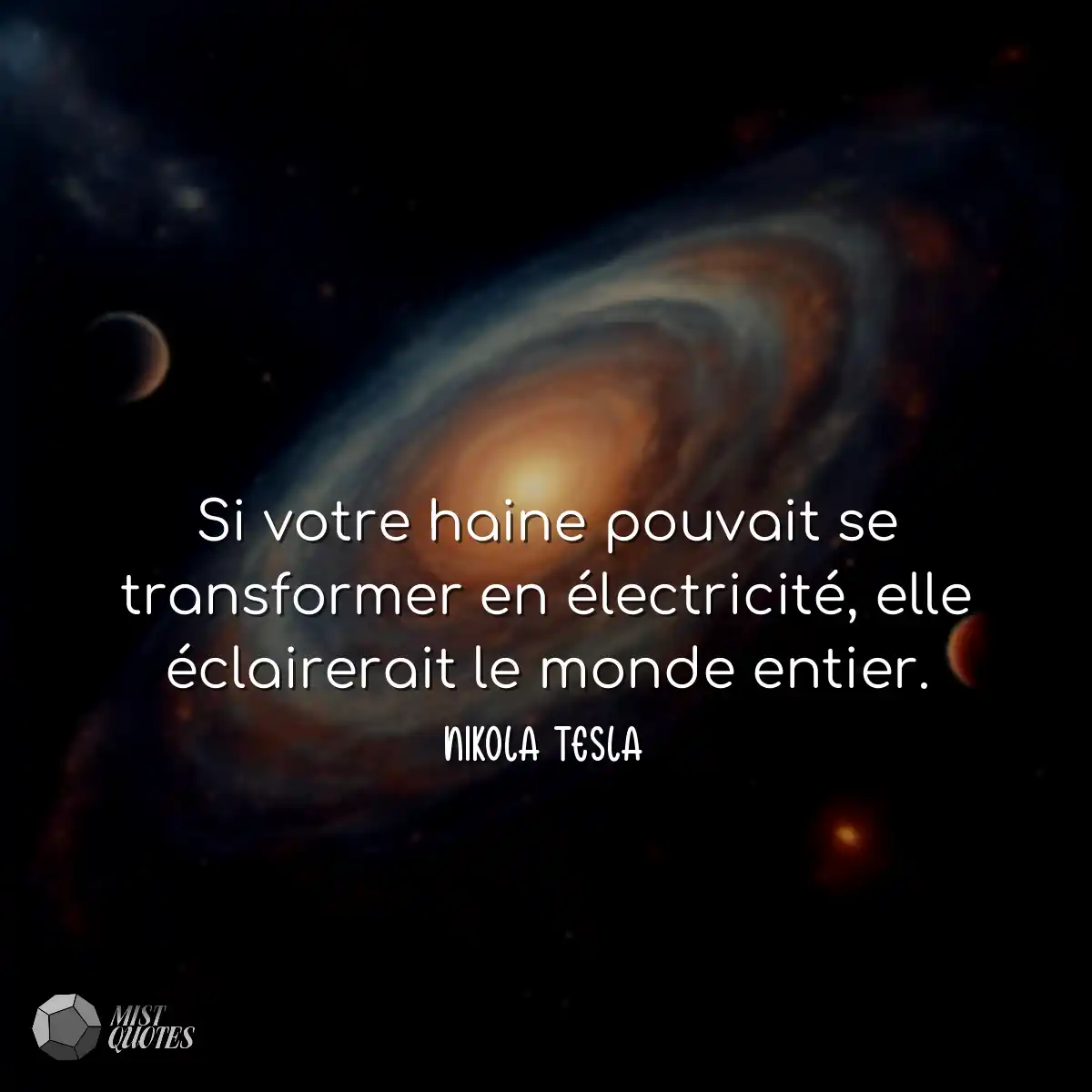 Si votre haine pouvait se transformer en électrici