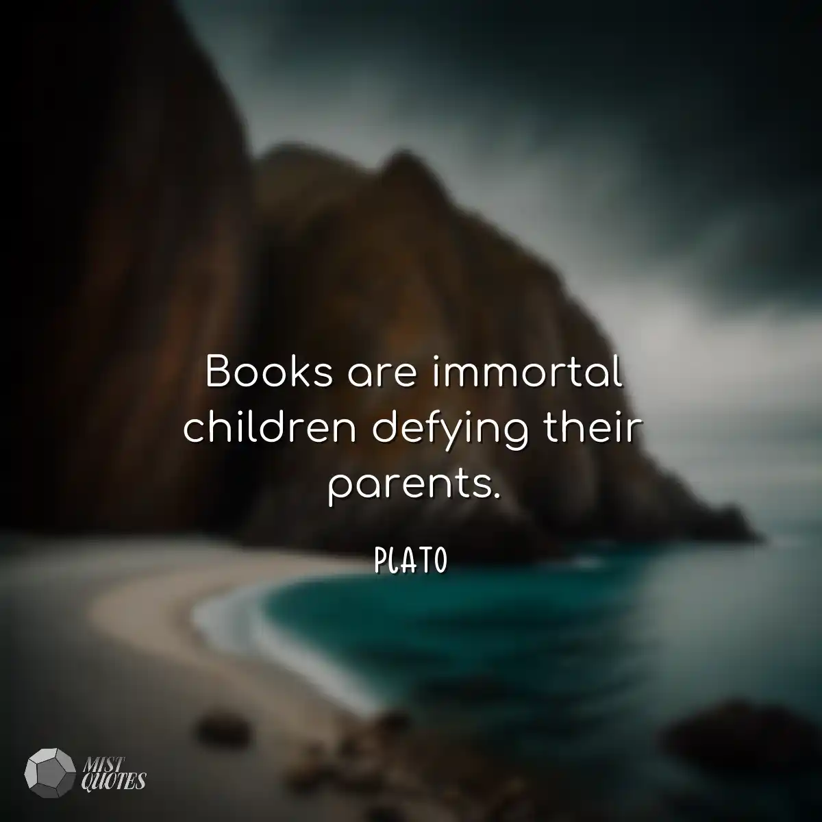 Books are immortal children defying thei