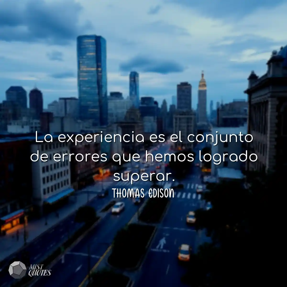 La experiencia es el conjunto de errores