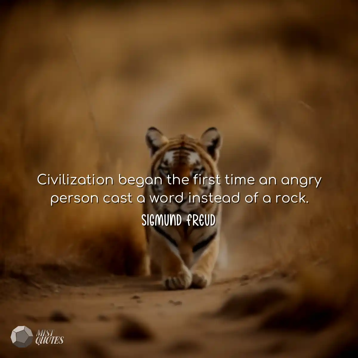 Civilization began the first time an angry person 