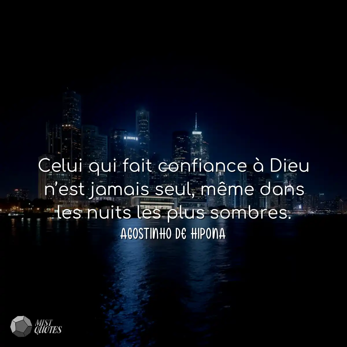 Celui qui fait confiance à Dieu n’est