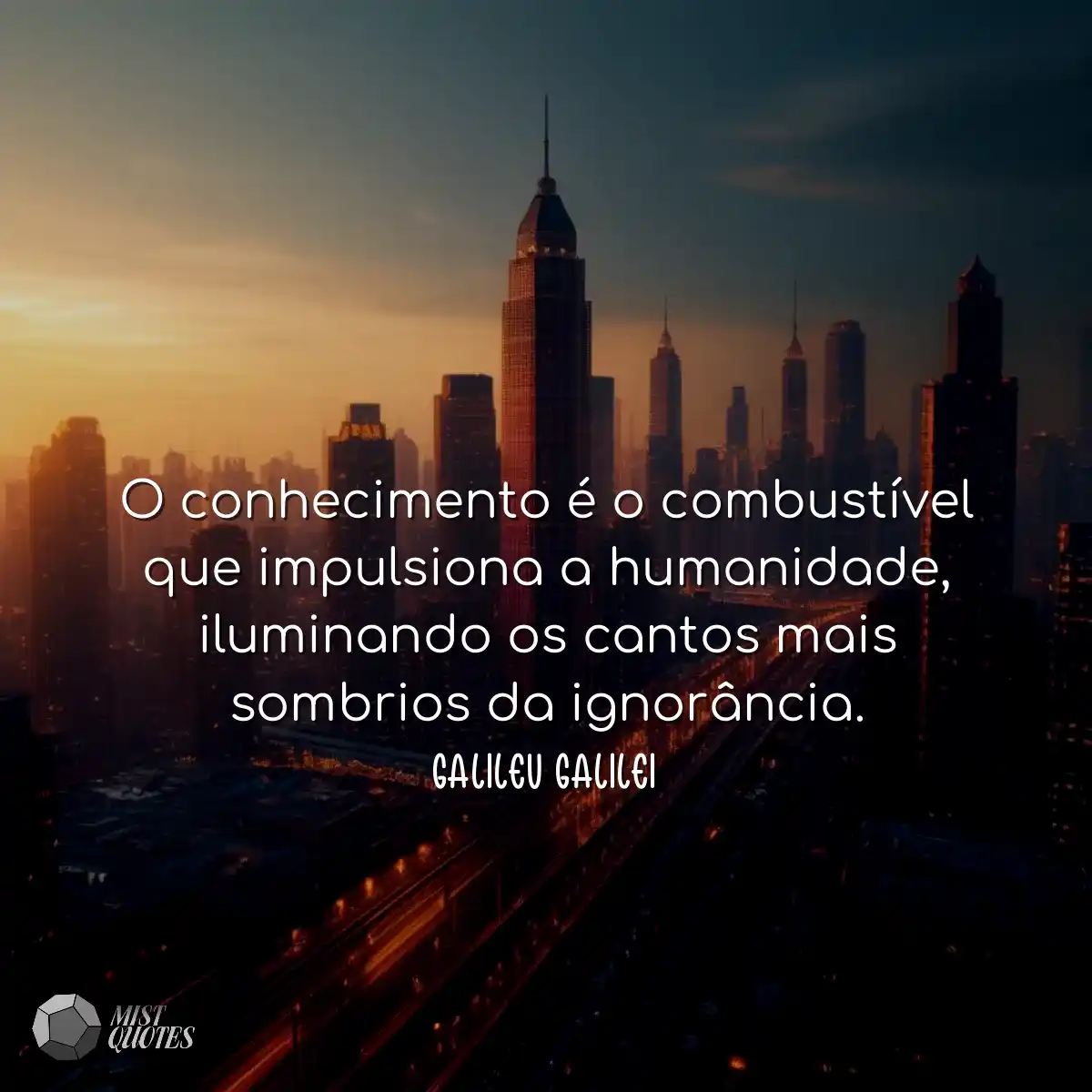O conhecimento é o combustível que impulsiona a hu