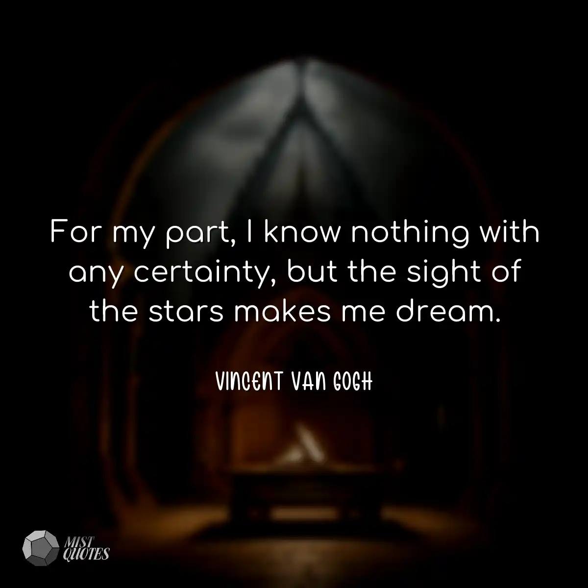 For my part, I know nothing with any cer