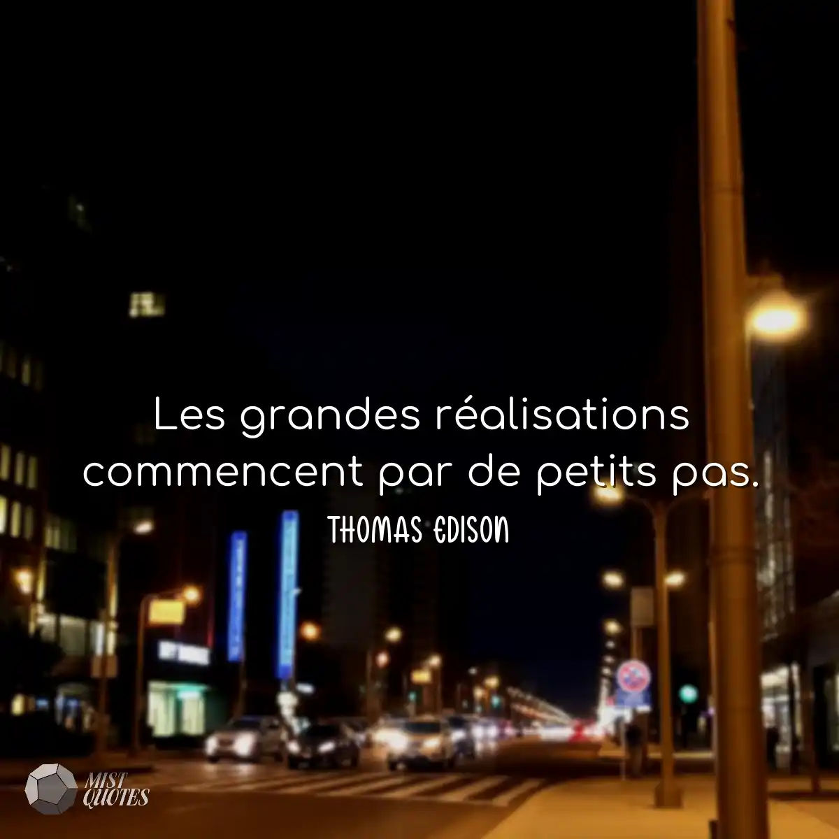 Les grandes réalisations commencent par