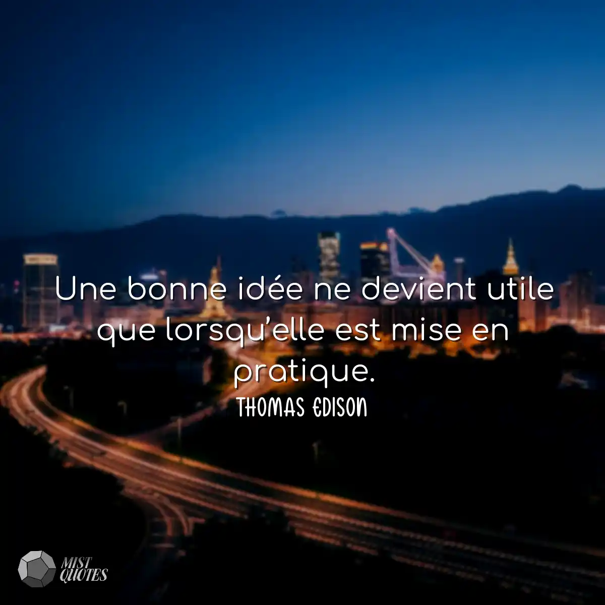Une bonne idée ne devient utile que lor