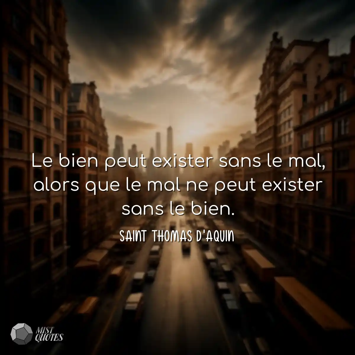 Le bien peut exister sans le mal, alors que le mal
