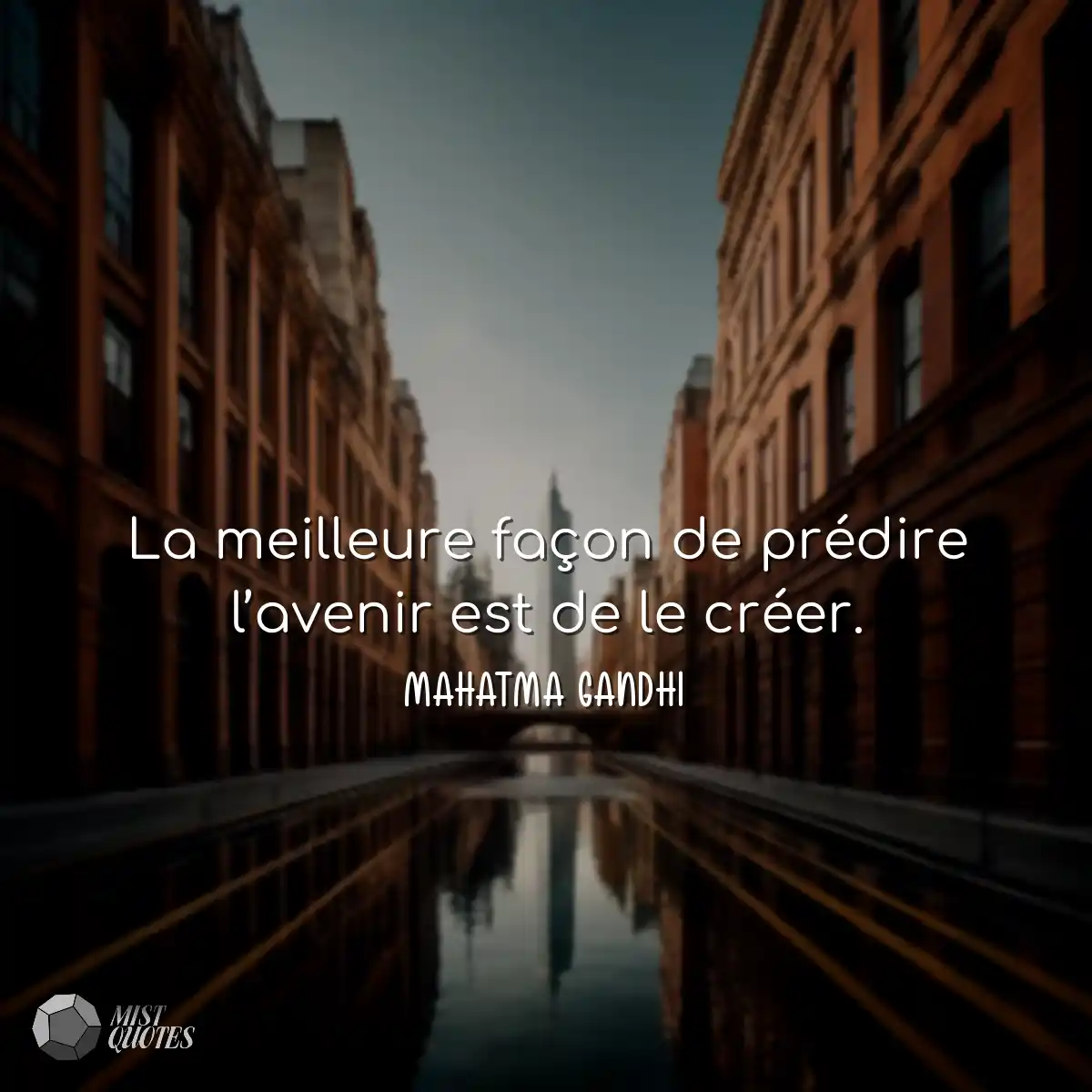 La meilleure façon de prédire l’avenir est de le c