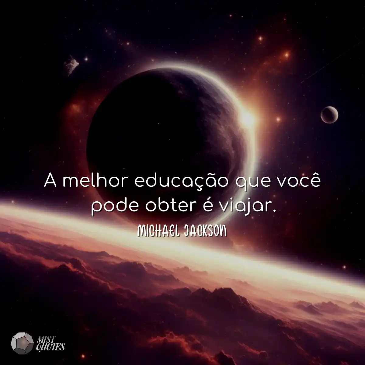A melhor educação que você pode obter é viajar.
