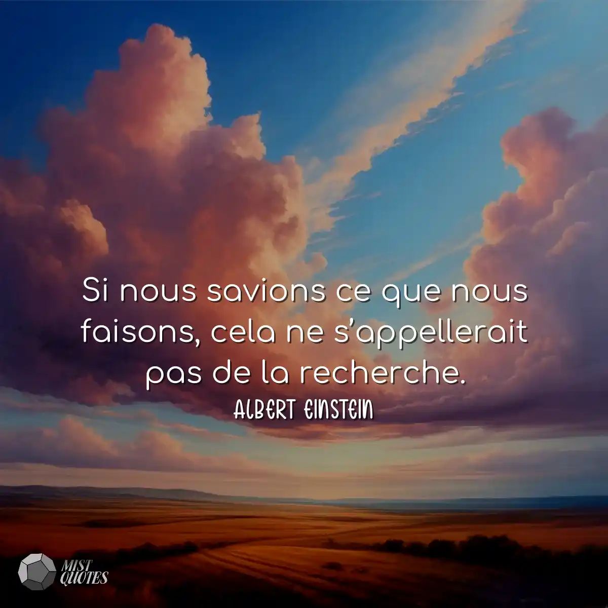 Si nous savions ce que nous faisons, cela ne s’app