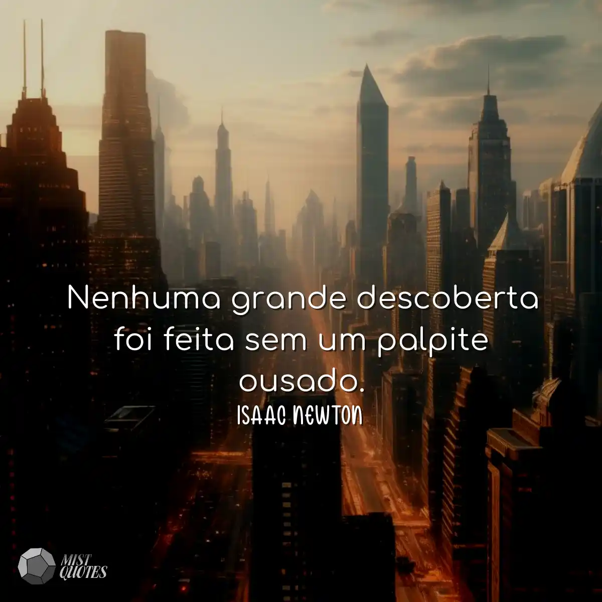 Nenhuma grande descoberta foi feita sem um palpite