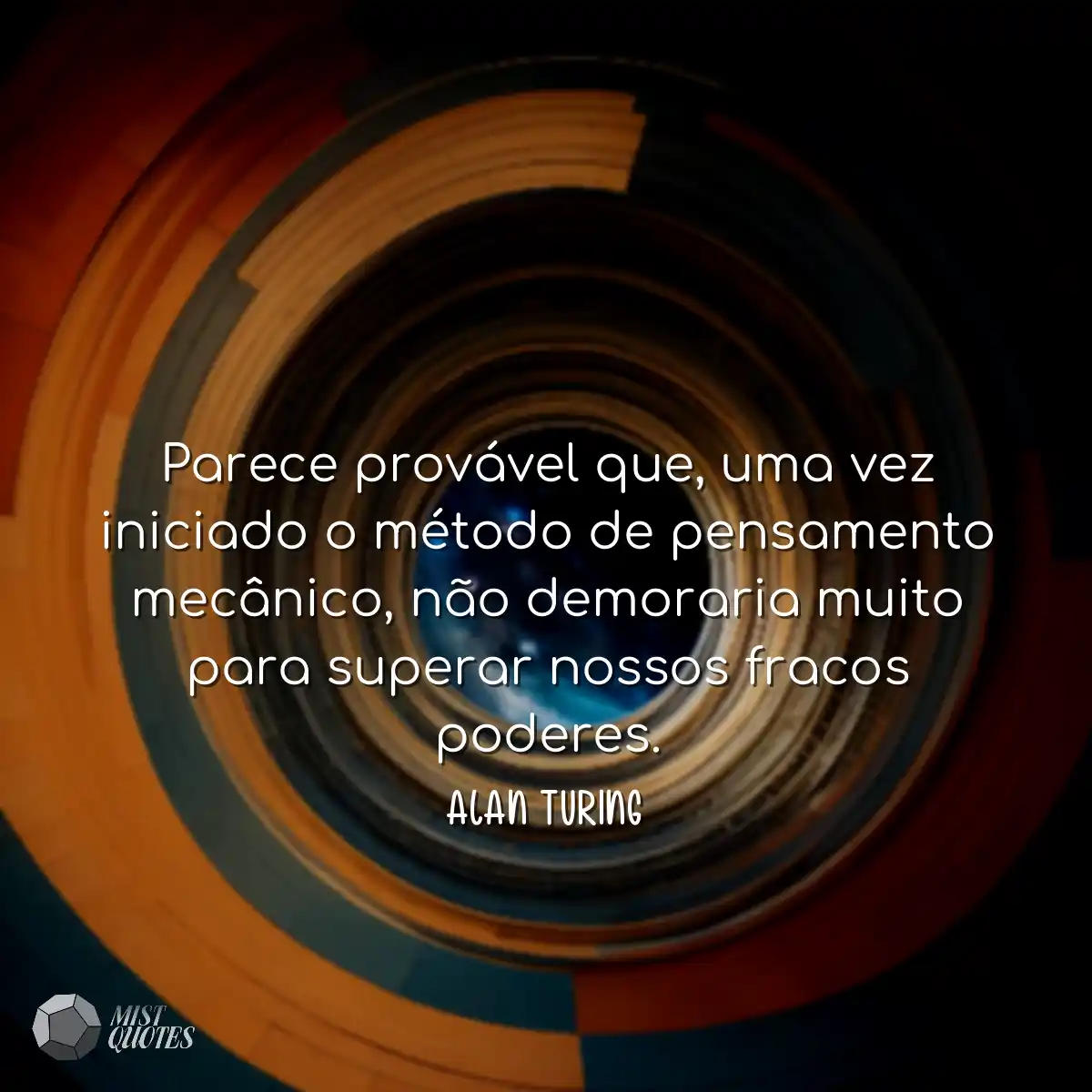 Parece provável que, uma vez iniciado o