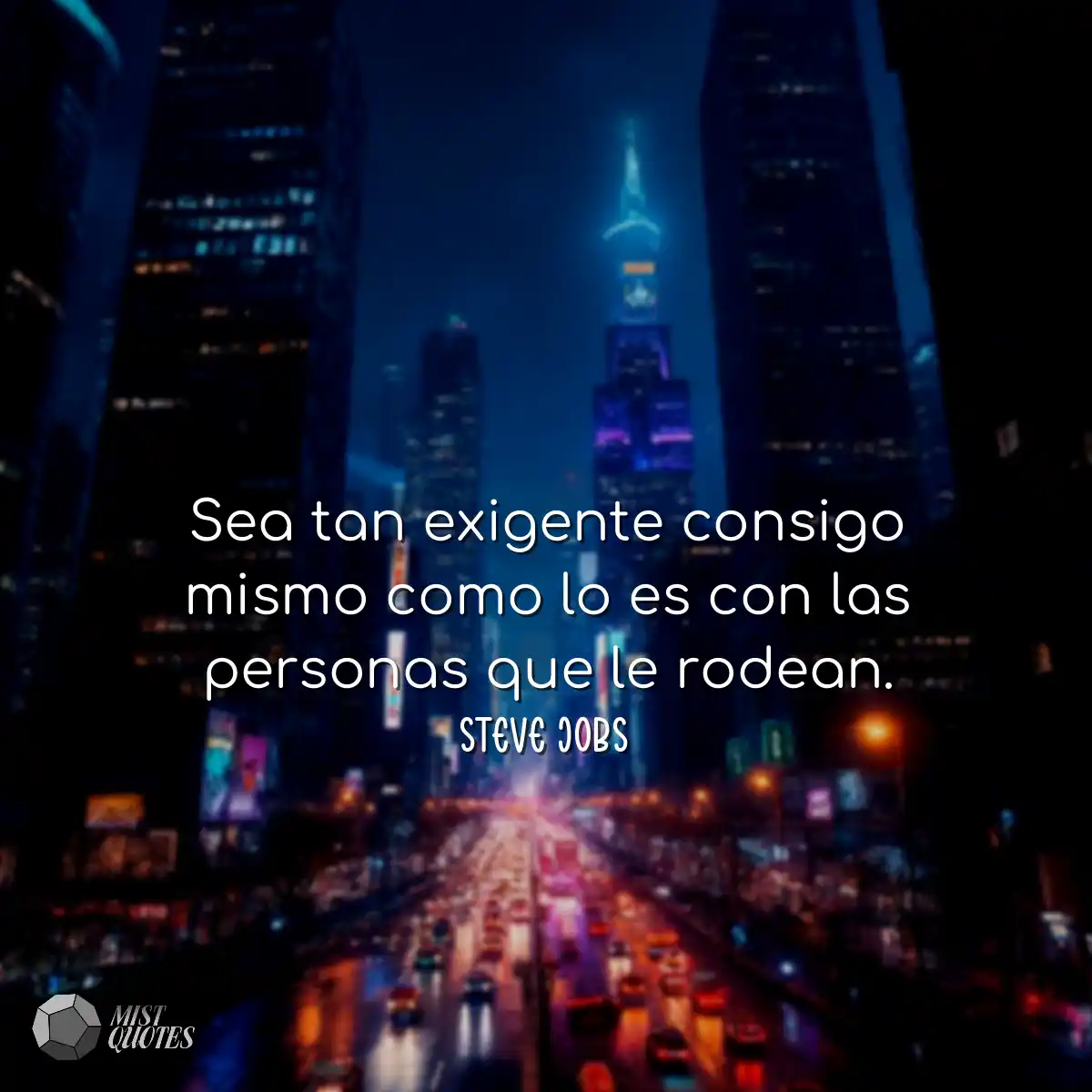 Sea tan exigente consigo mismo como lo e