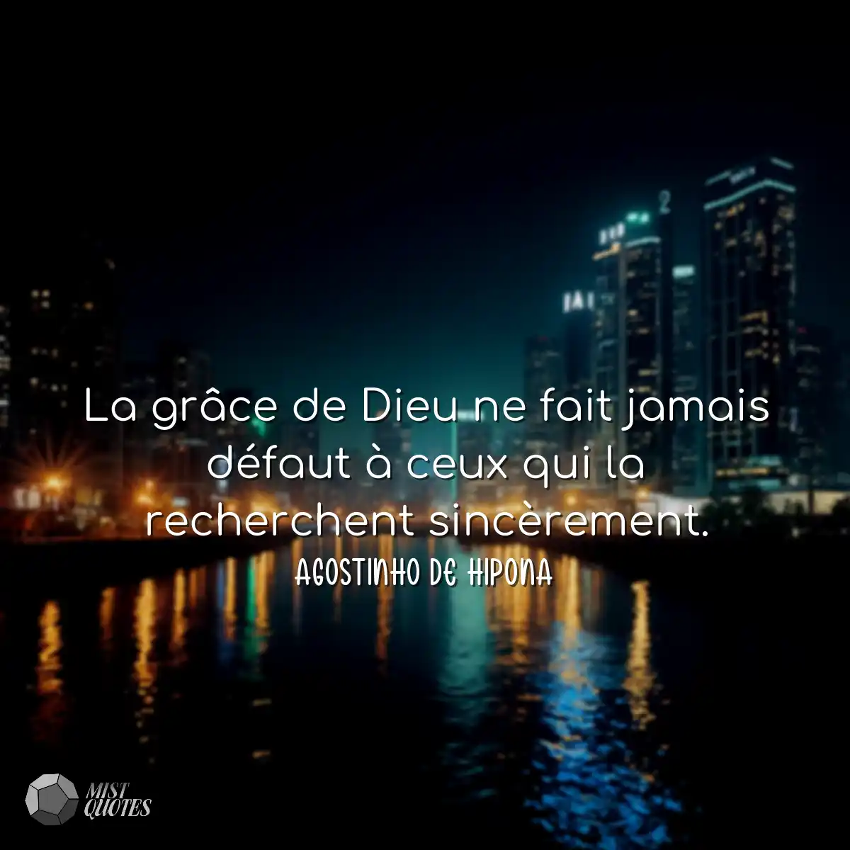 La grâce de Dieu ne fait jamais défaut