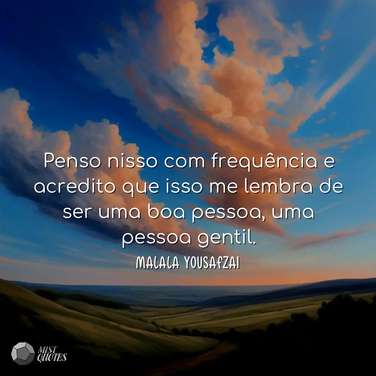 Penso nisso com frequência e acredito que isso me 
