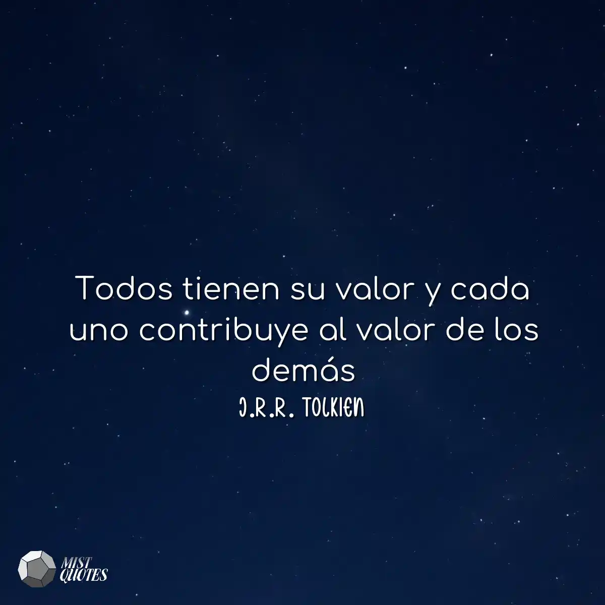 Todos tienen su valor y cada uno contrib