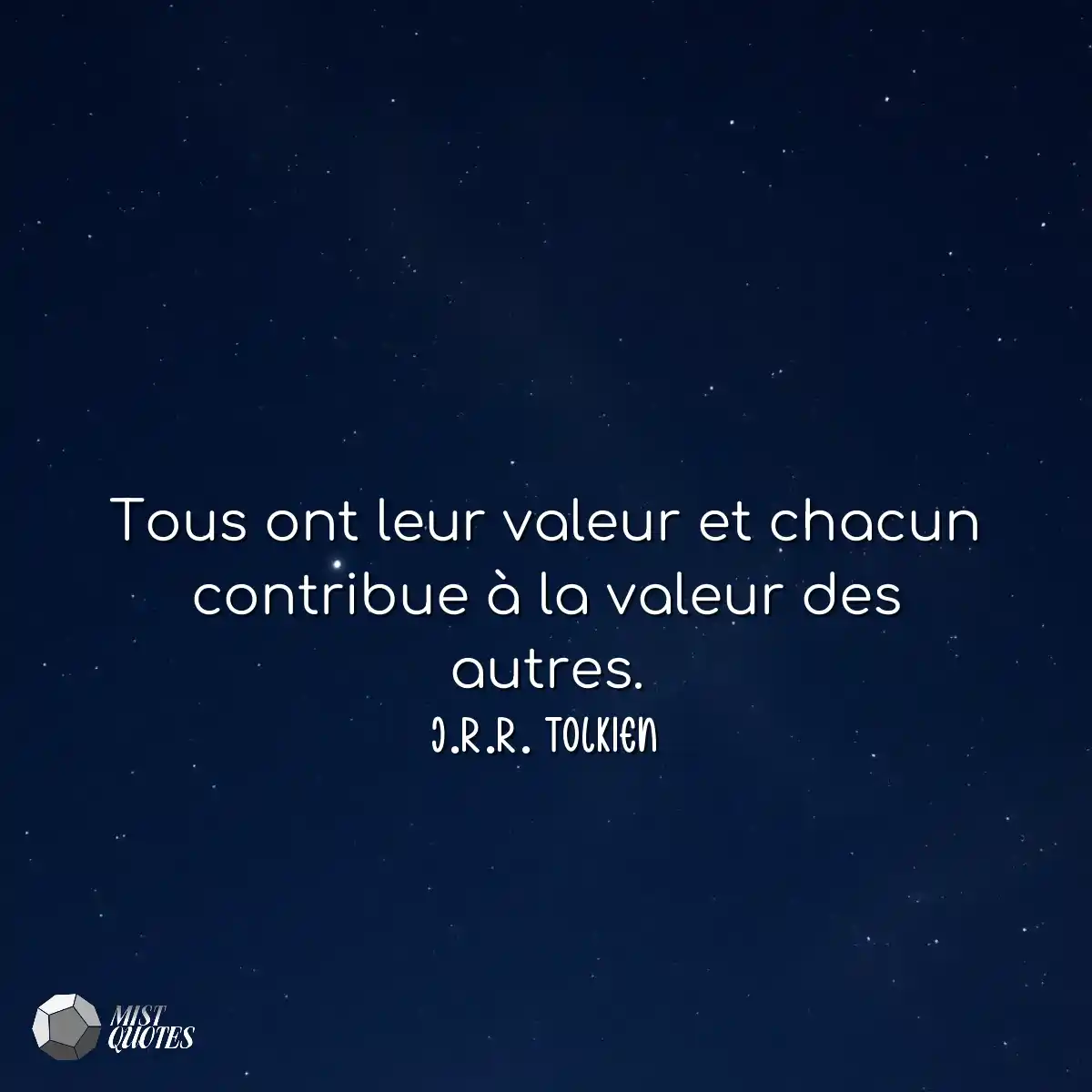 Tous ont leur valeur et chacun contribue