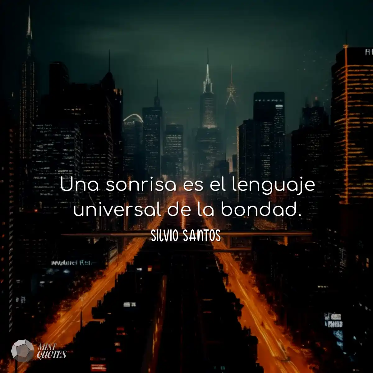 Una sonrisa es el lenguaje universal de la bondad.