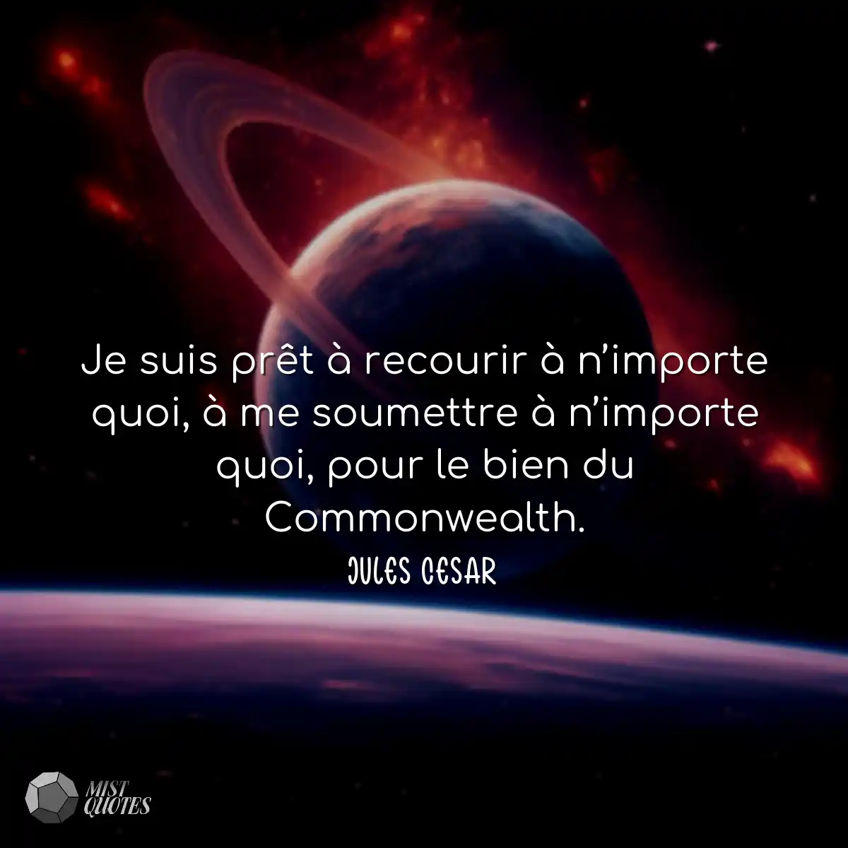 Je suis prêt à recourir à n’importe quoi, à me sou