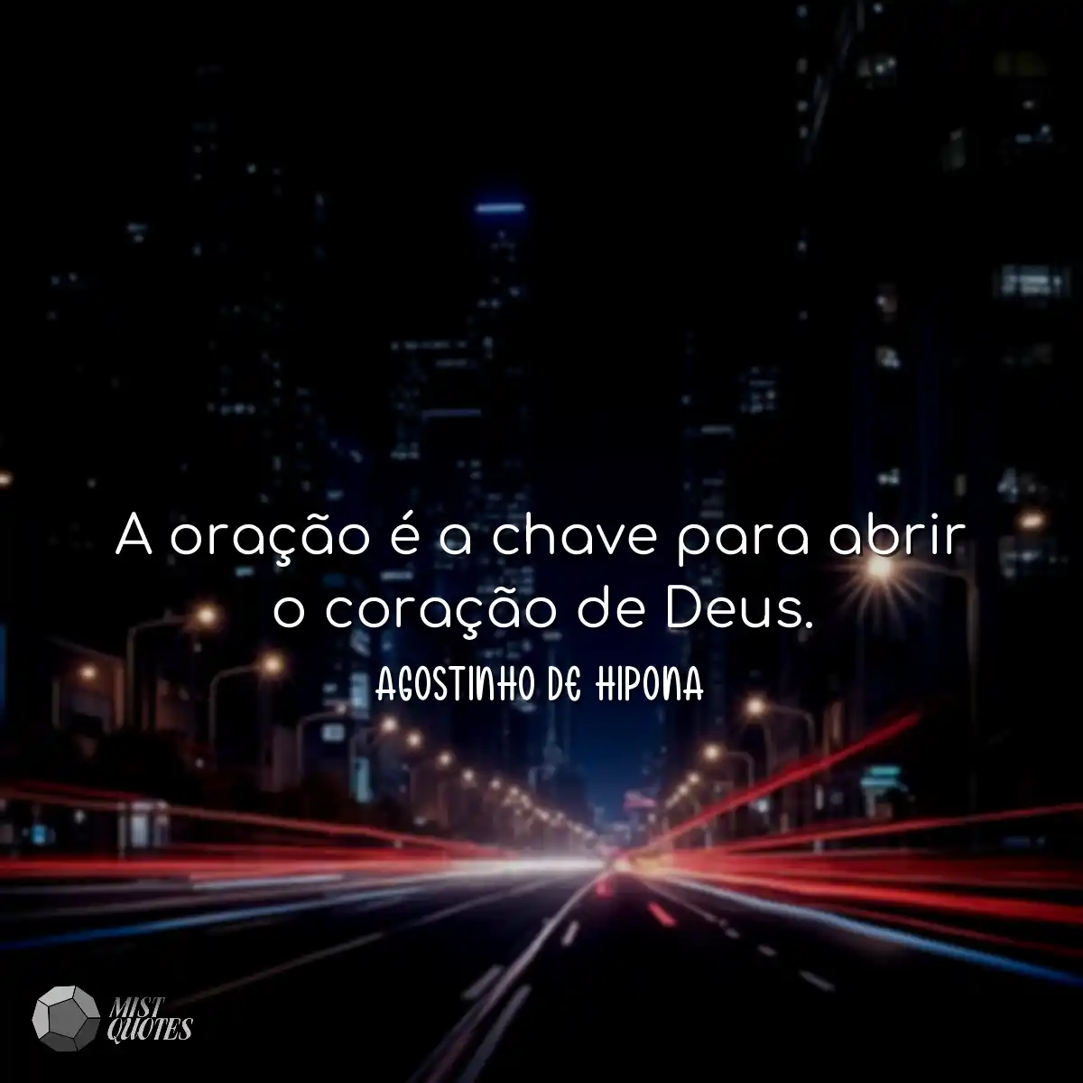 A oração é a chave para abrir o coração de Deus.