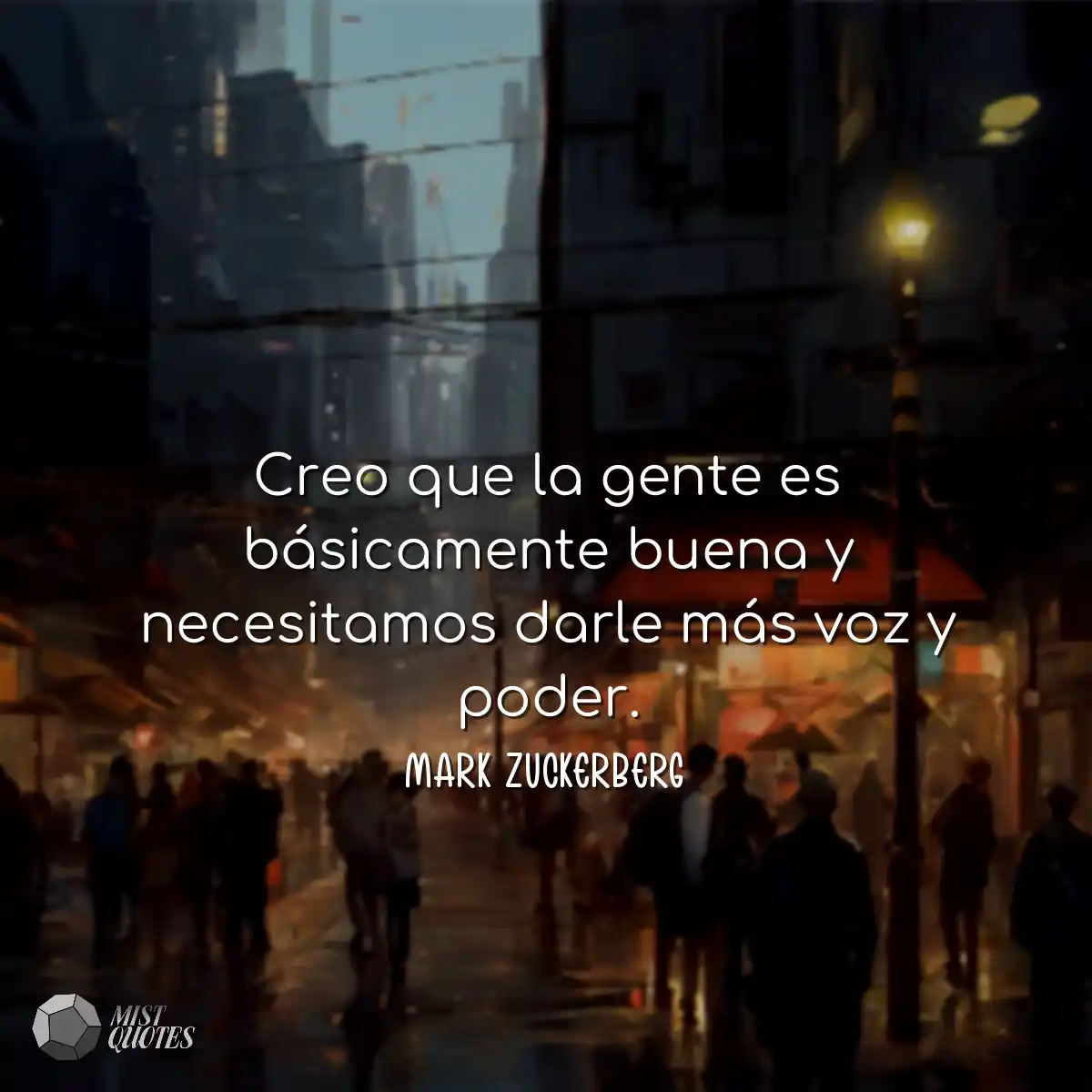 Creo que la gente es básicamente buena y necesitam