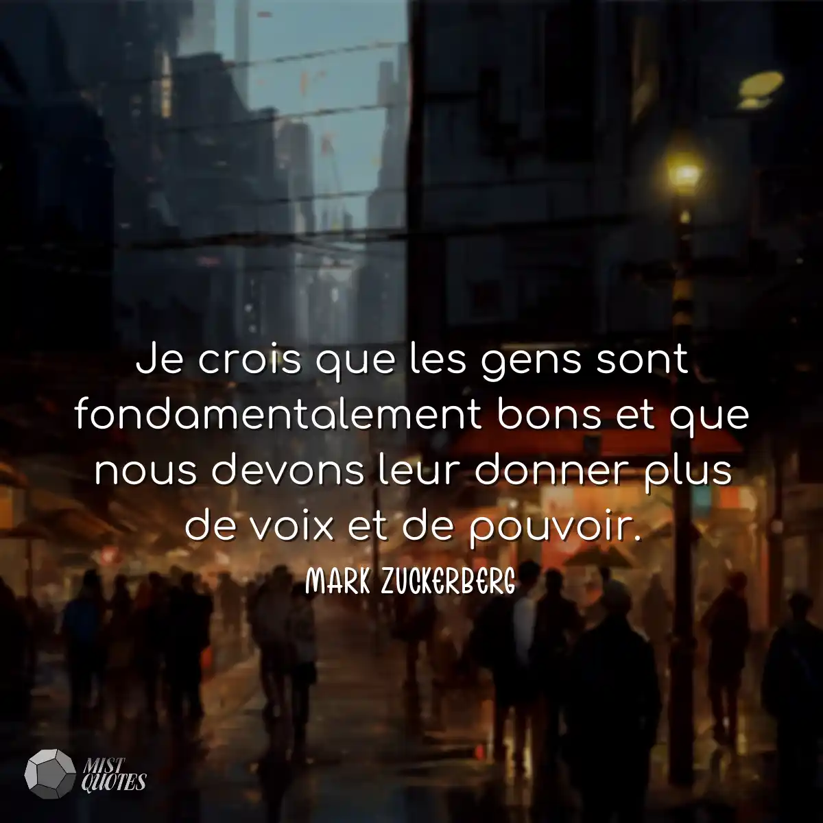 Je crois que les gens sont fondamentalement bons e