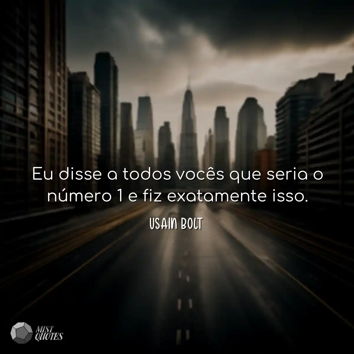 Eu disse a todos vocês que seria o número 1 e fiz 