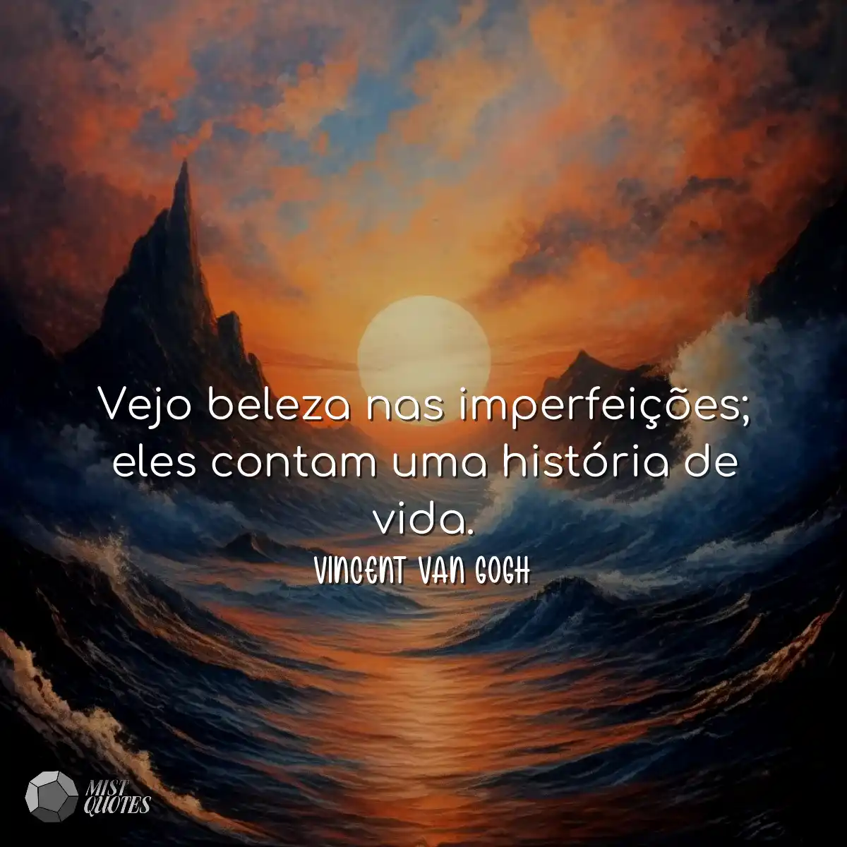 Vejo beleza nas imperfeições; eles con