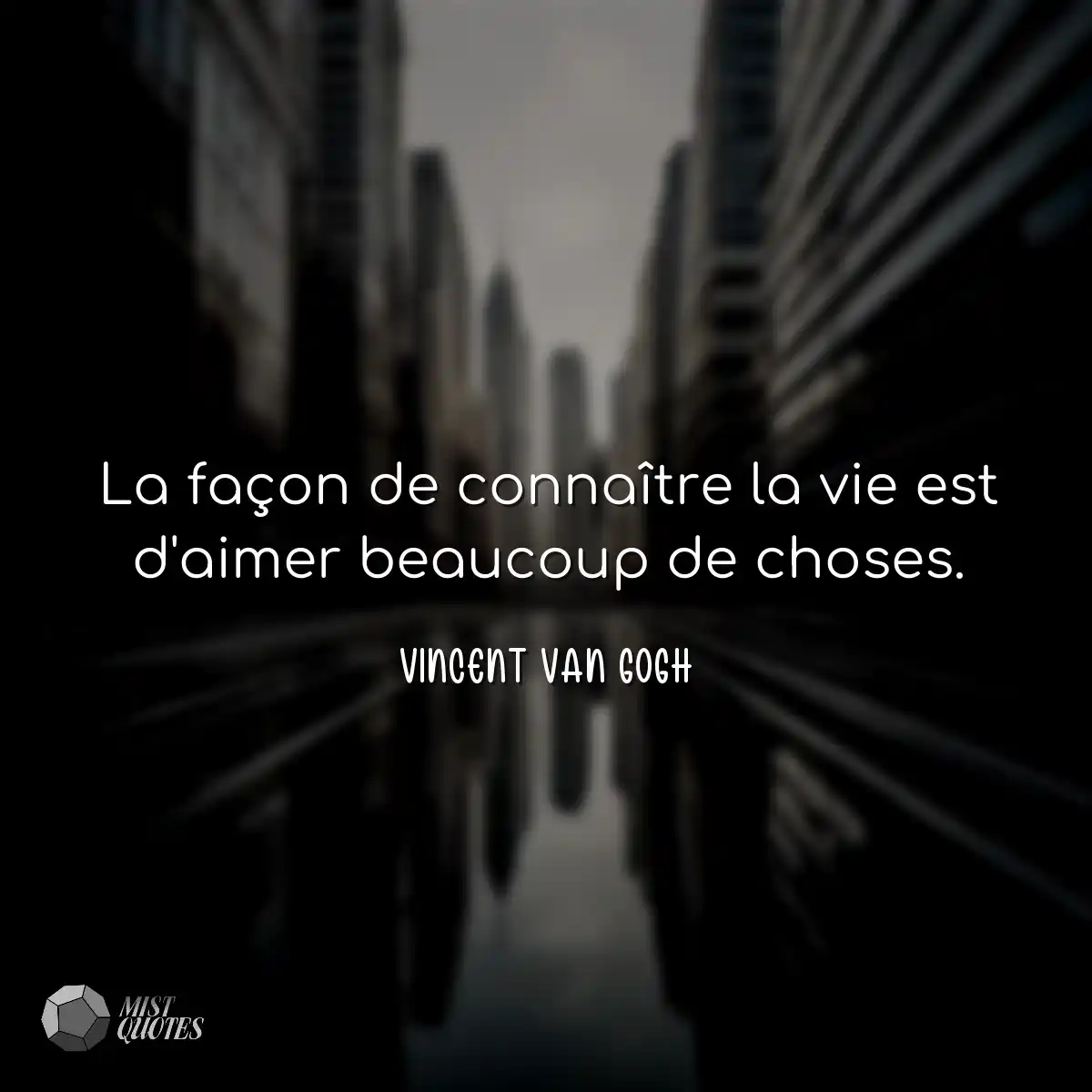 La façon de connaître la vie est d'aim