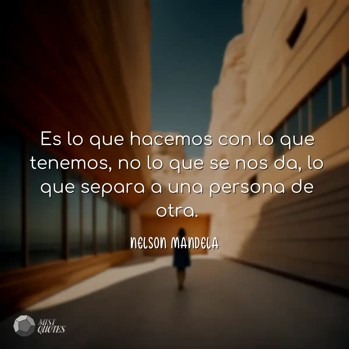 Es lo que hacemos con lo que tenemos, no lo que se
