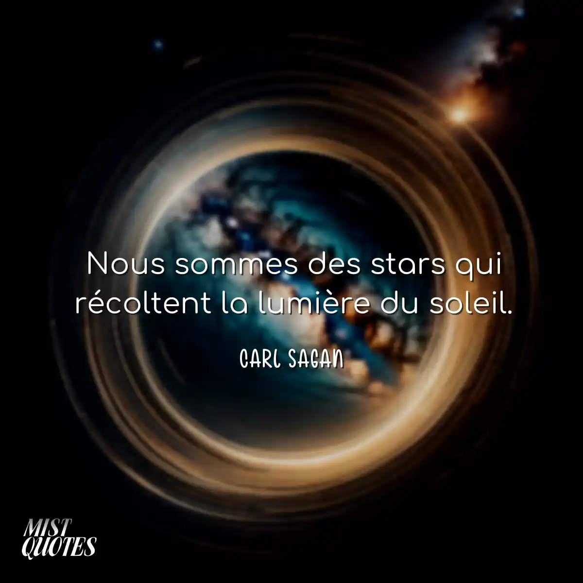 Nous sommes des stars qui récoltent la lumière du 