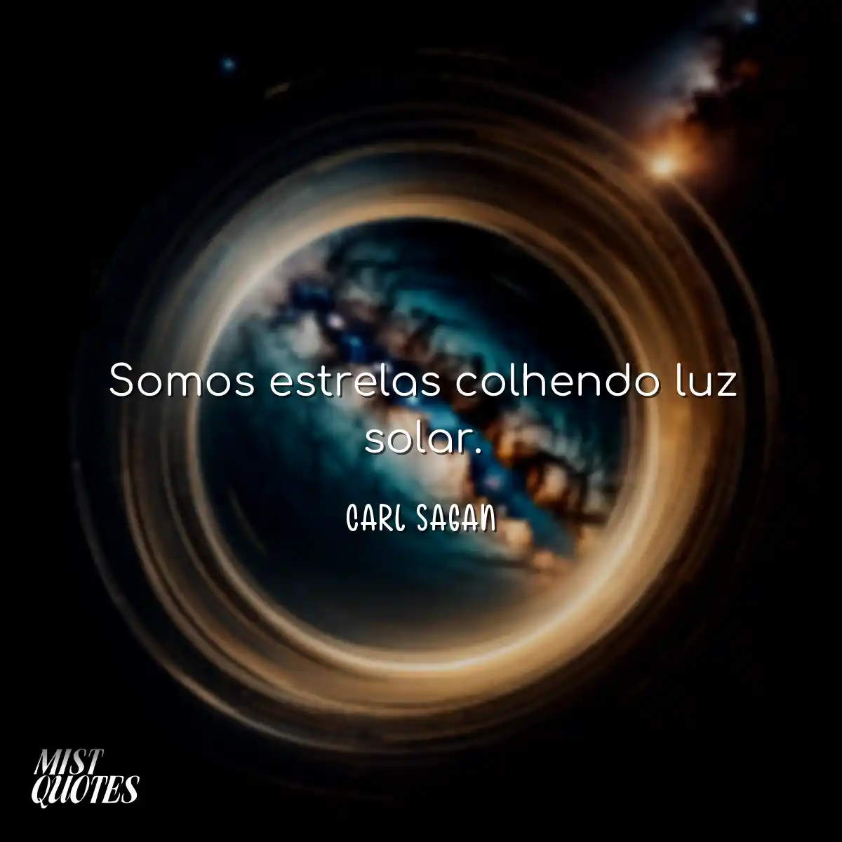 Somos estrelas colhendo luz solar.