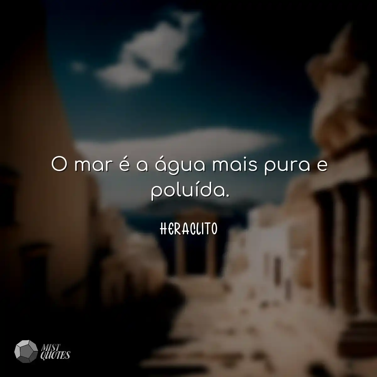O mar é a água mais pura e poluída.