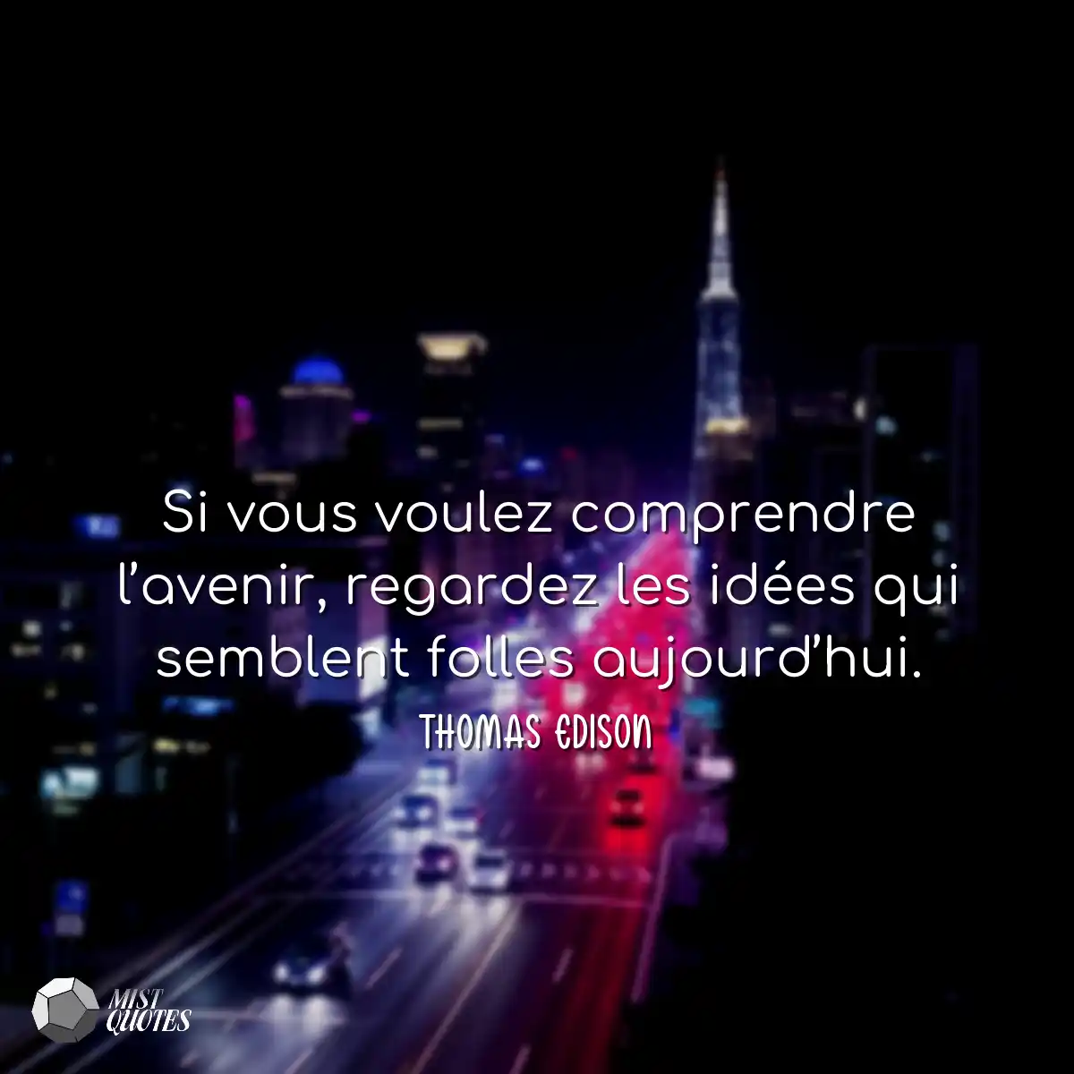 Si vous voulez comprendre l’avenir, re