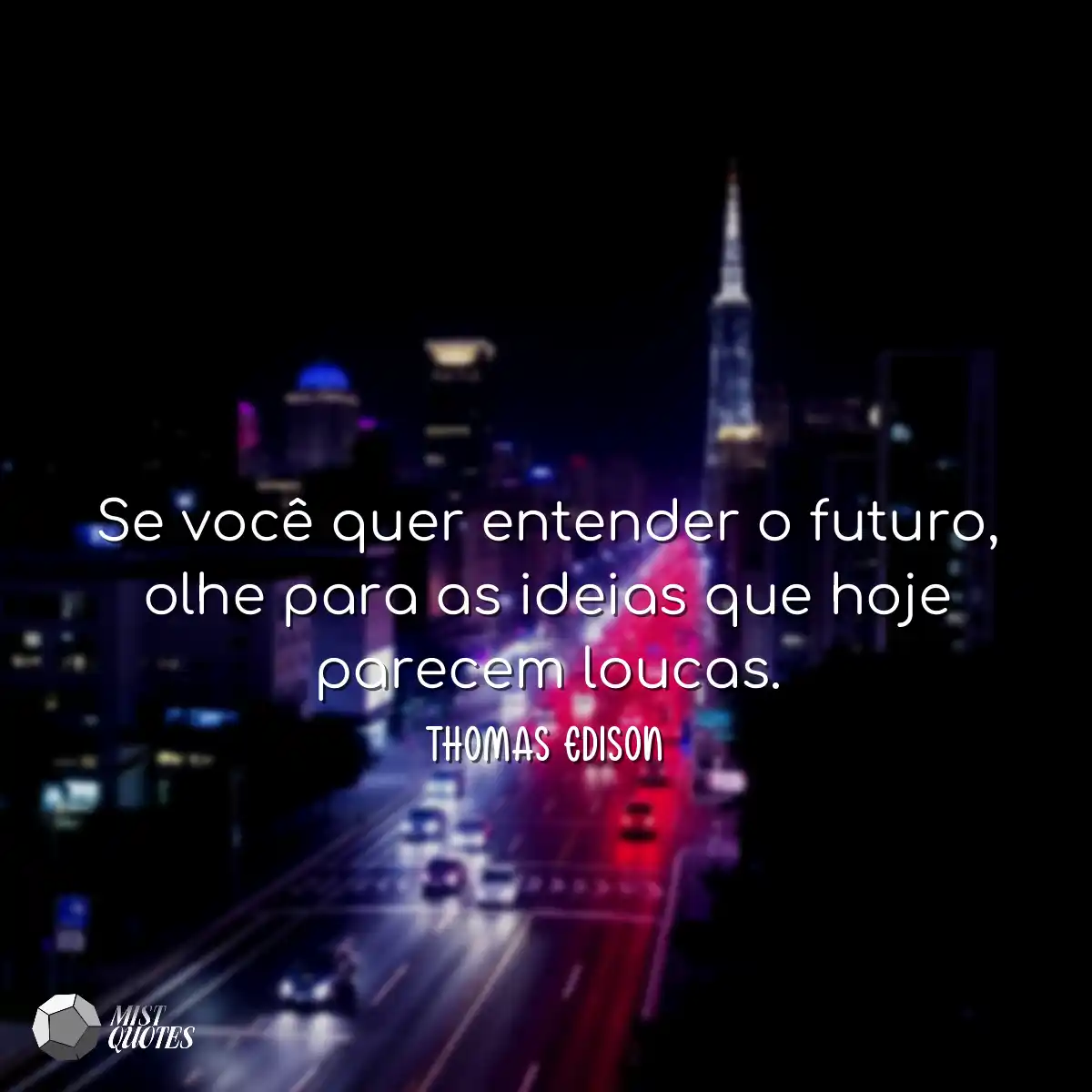 Se você quer entender o futuro, olhe para as ideia