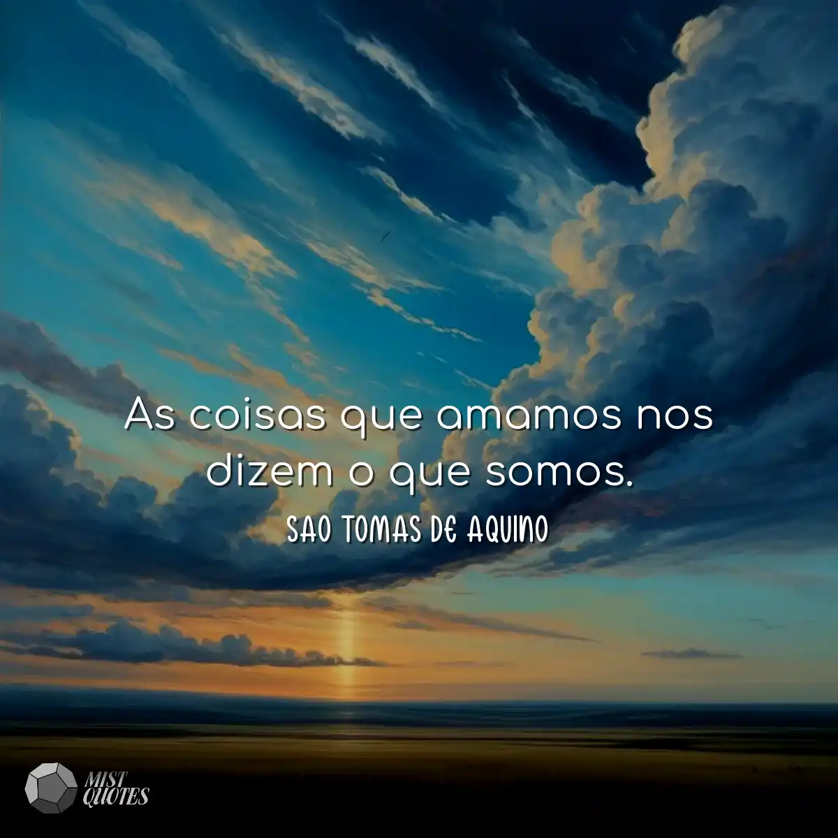 As coisas que amamos nos dizem o que som