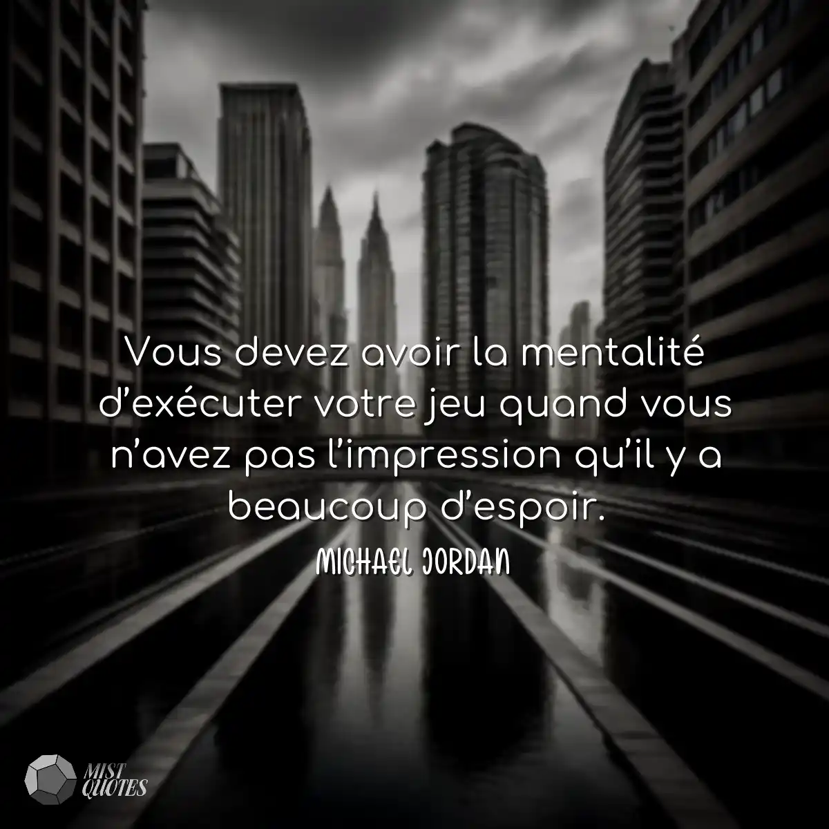 Vous devez avoir la mentalité d’exéc
