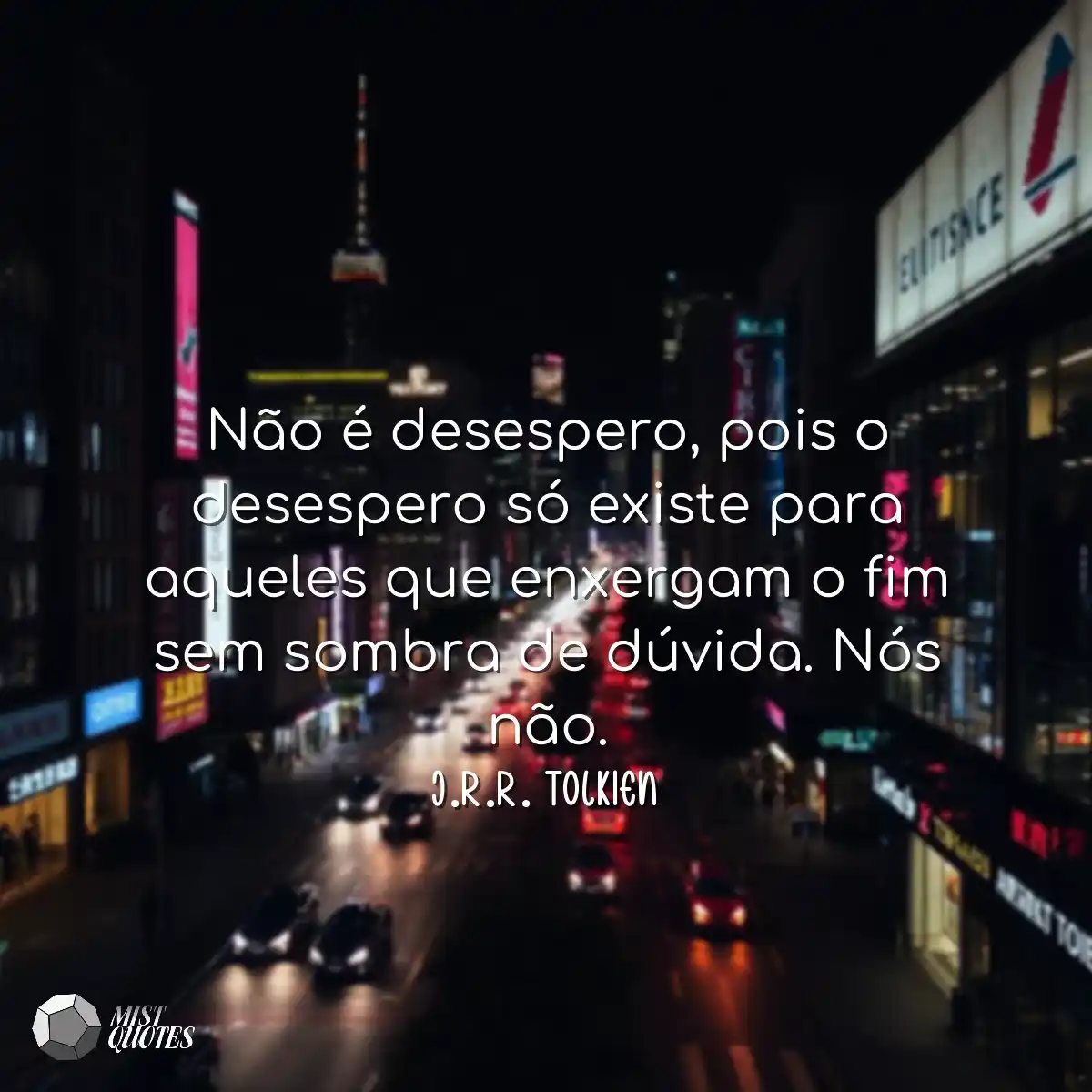 Não é desespero, pois o desespero só existe para a