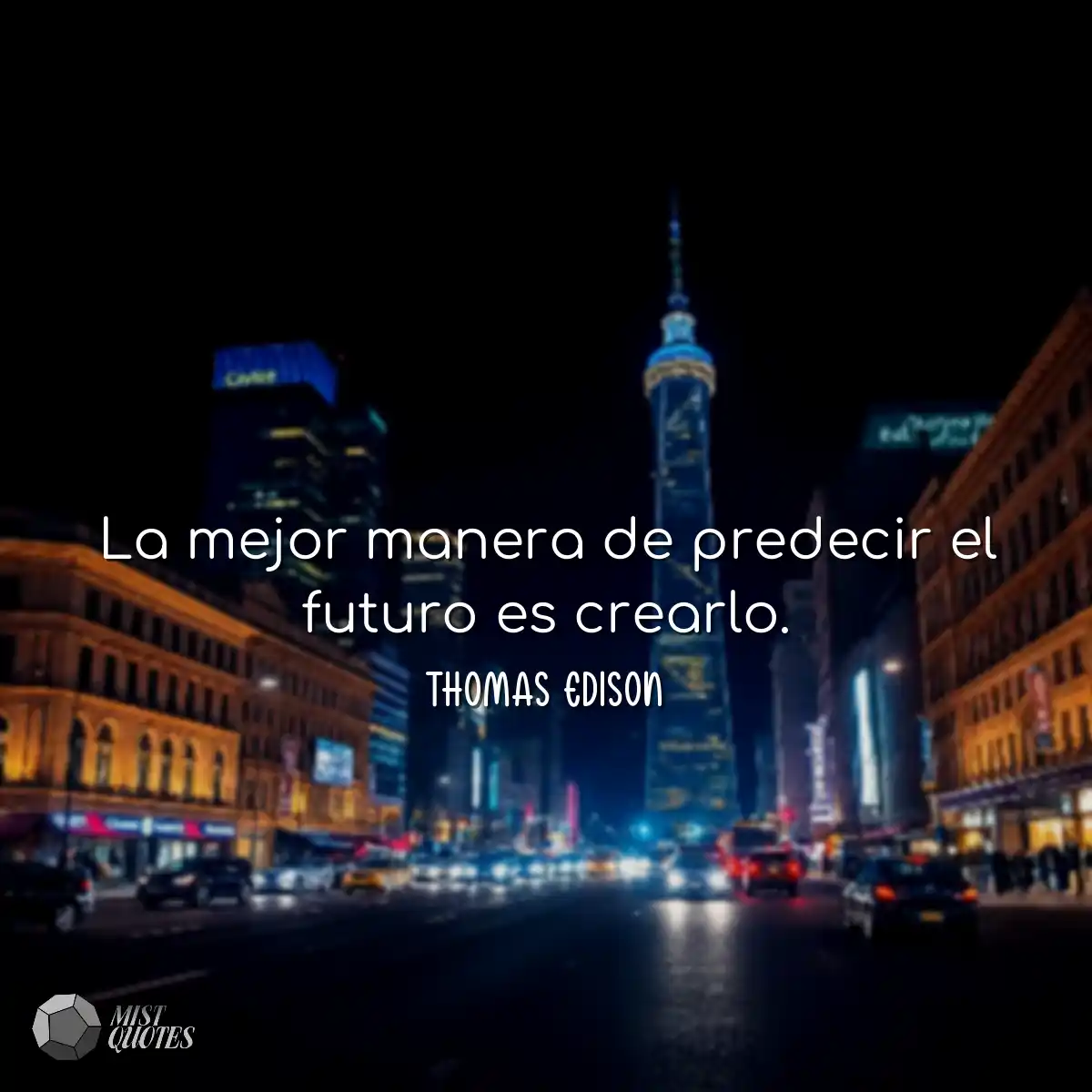 La mejor manera de predecir el futuro es