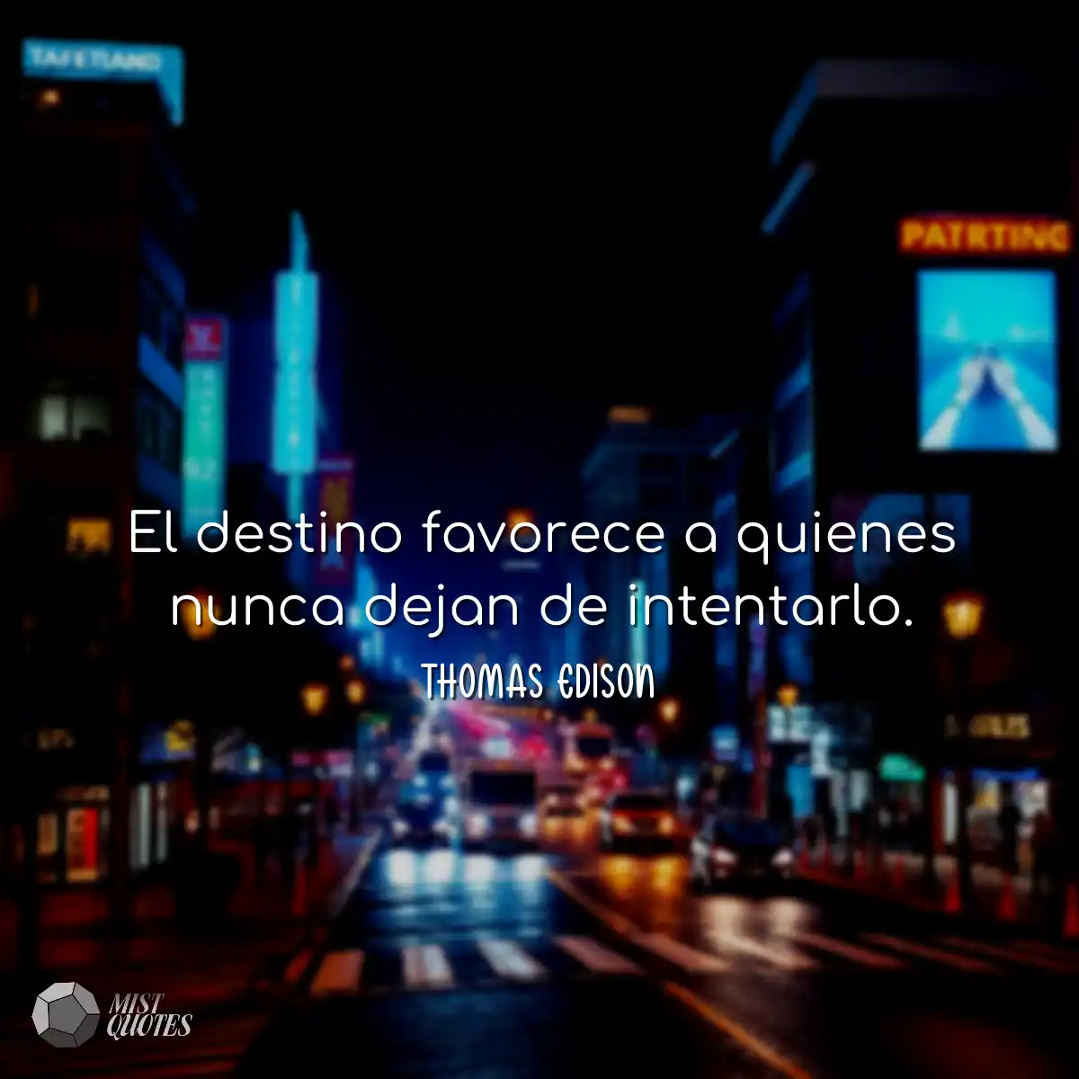 El destino favorece a quienes nunca deja