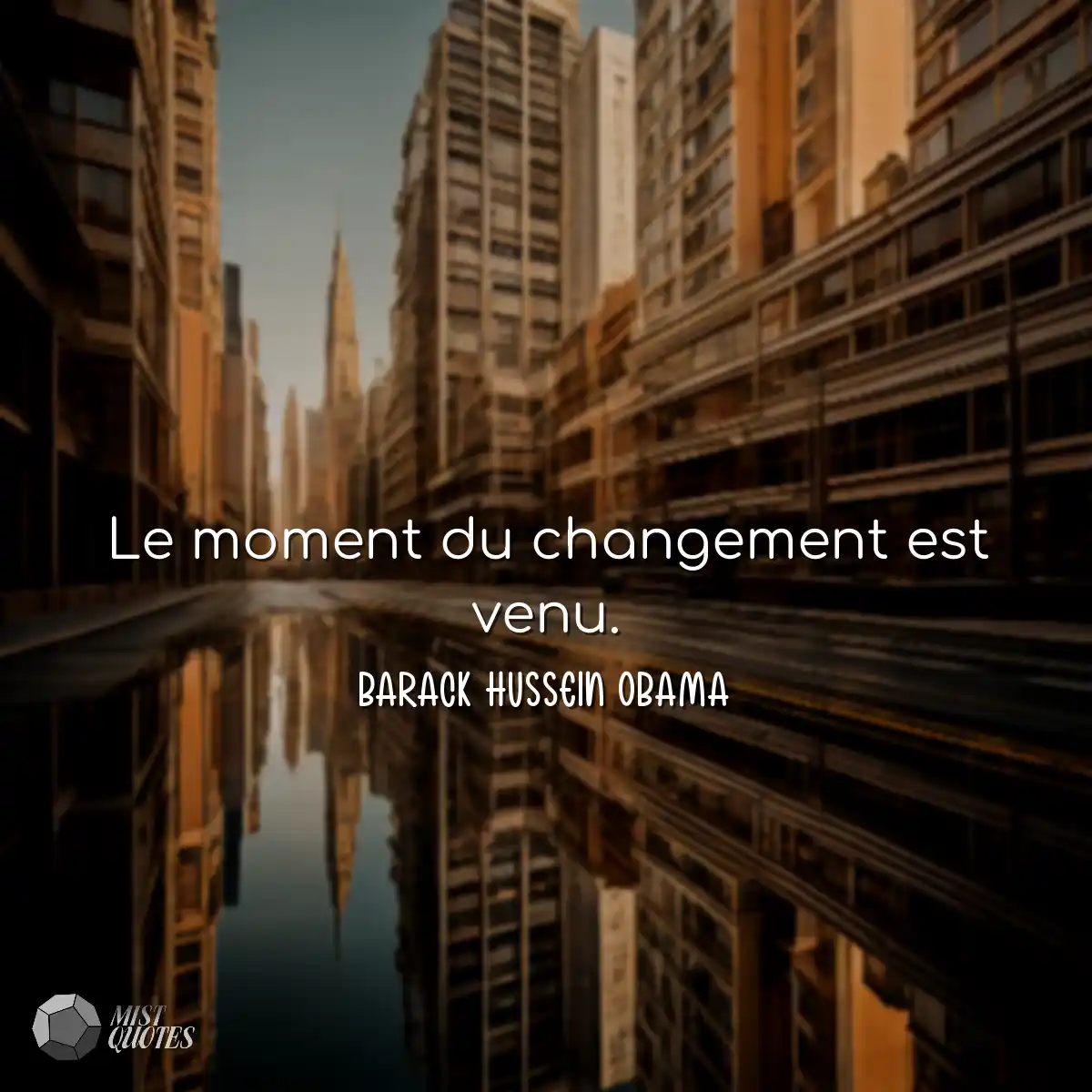 Le moment du changement est venu.