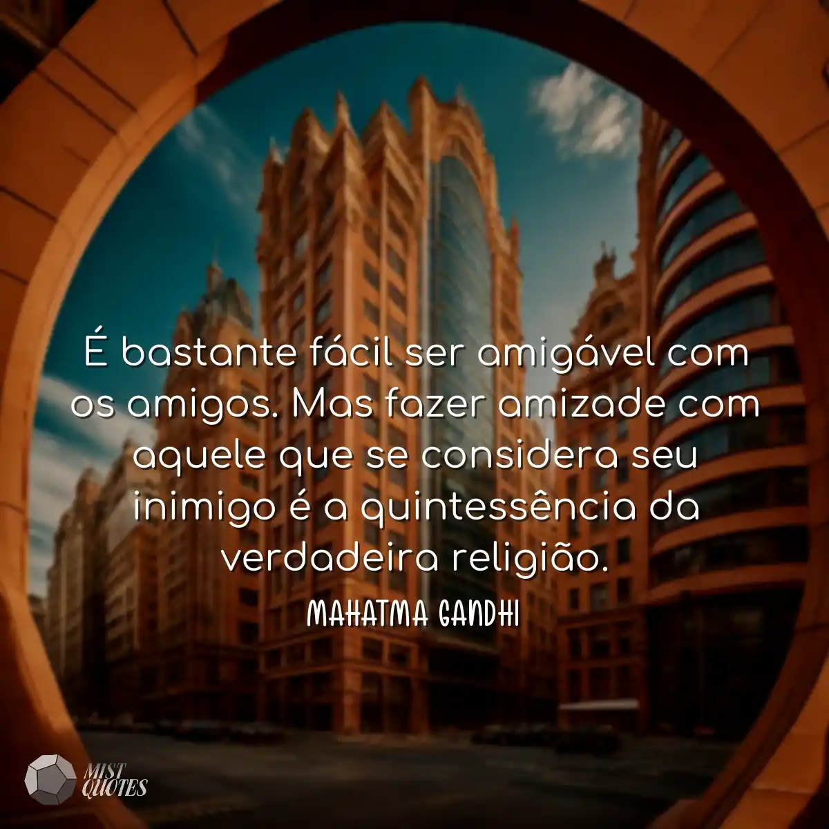 É bastante fácil ser amigável com os 