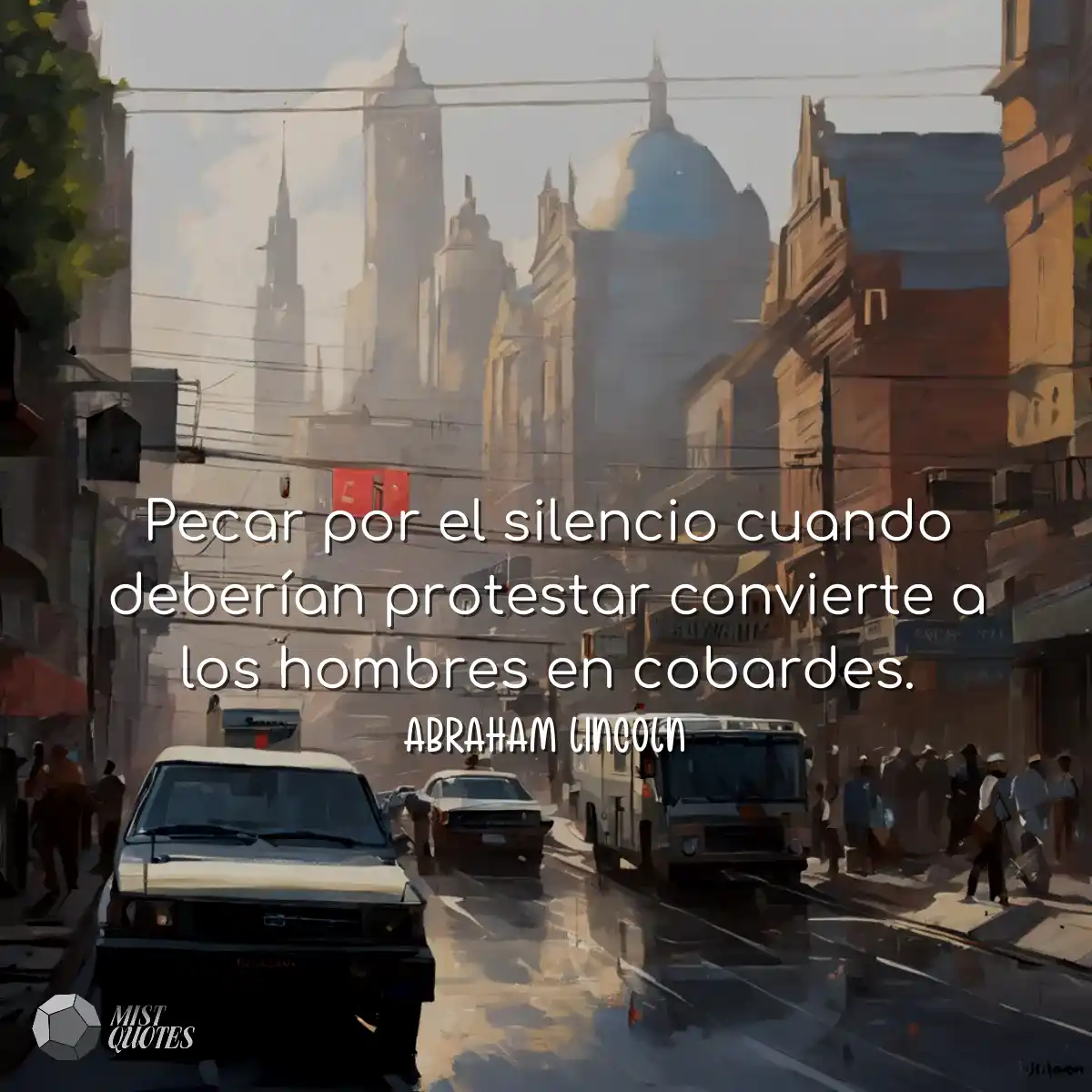 Pecar por el silencio cuando deberían protestar co