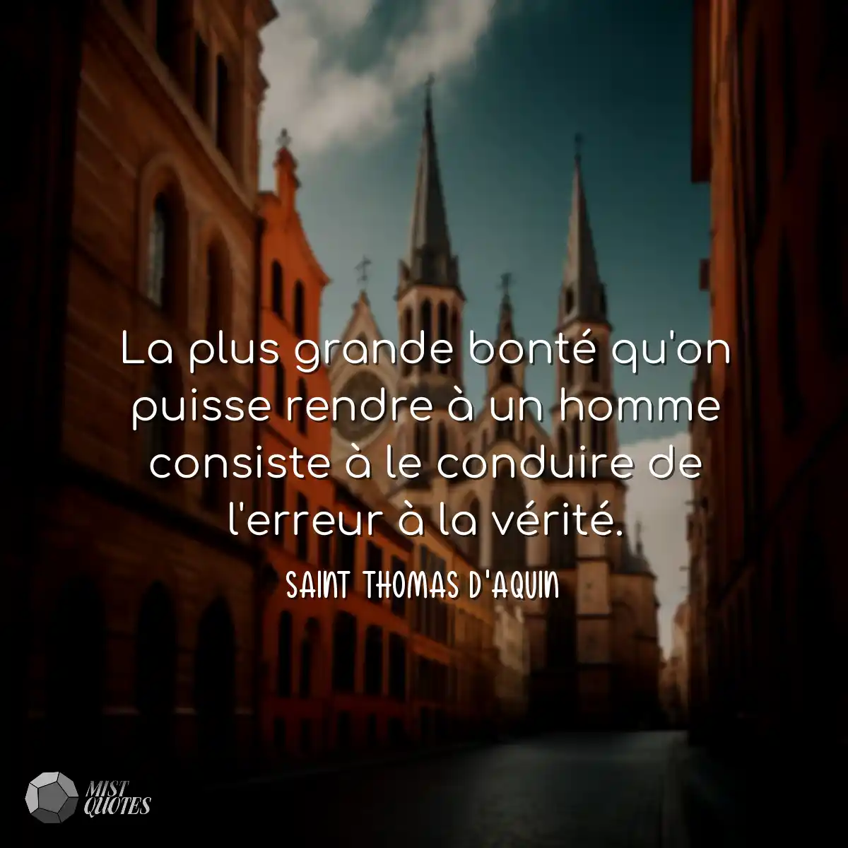 La plus grande bonté qu'on puisse rendre à un homm
