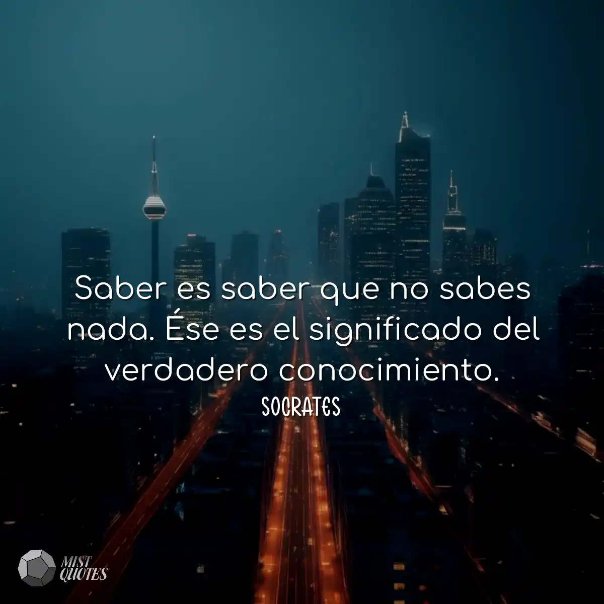 Saber es saber que no sabes nada. Ése es el signif