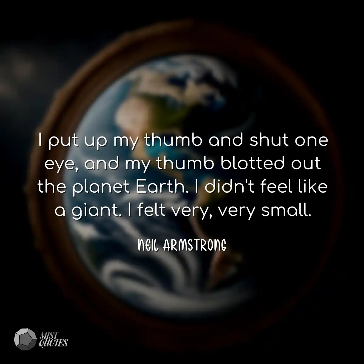 I put up my thumb and shut one eye, and my thumb b